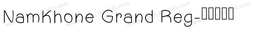 NamKhone Grand Reg字体转换